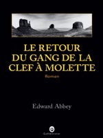 Le Retour Du Gang De La Clef A Molette de Abbey Edward chez Gallmeister