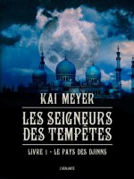 Le Pays Des Djinns Les Seigneurs Des Tempetesi de Meyer Kai chez Atalante