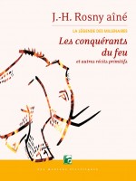 Conquerants Du Feu Et Autres Recits Primitifs (les) de Rosny Aine/j.-h. chez Moutons Electr