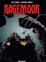 Ragemoor de Corben/richard chez Delirium 77