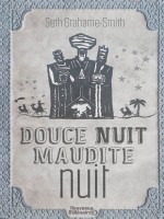 Douce Nuit, Maudite Nuit de Grahame-smith Seth chez J'ai Lu