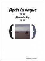 Apres La Vague de Key Alexander chez Forges Vulcain