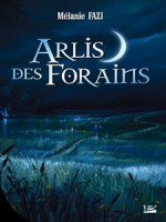 Arlis Des Forains de Fazi -m chez Bragelonne