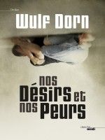 Nos Desirs Et Nos Peurs de Dorn Wulf chez Le Cherche Midi