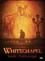 Whitechapel de Pinborough-s chez Bragelonne