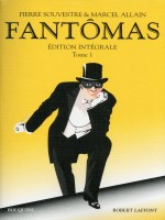 Fantomas Edition Integrale T01 de Souvestre Pierre chez Bouquins