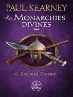 Le Second Empire (les Monarchies Divines, Tome 4) de Kearney-p chez Lgf