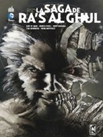 La Saga De Ra's Al Ghul de O'neil/bingham chez Urban Comics