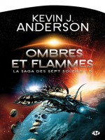 La Saga Des Sept Soleils, T5 : Ombres Et Flammes de Anderson/kevin J. chez Milady