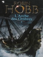 L'arche Des Ombres (nouvelle Couverture) de Hobb Robin chez Pygmalion