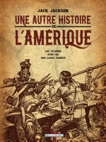 Une Autre Histoire De L'amerique de Jackson-j chez Delcourt