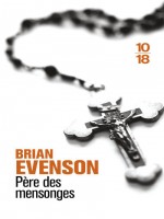 Pere Des Mensonges de Evenson Brian chez 10 X 18