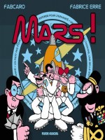 Mars ! de Fabcaro/fabrice Erre chez Fluide Glacial