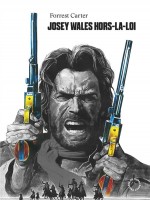 Josey Wales Hors-la-loi de Carter/forrest chez Passage Du No