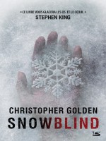 Snowblind de Golden-c chez Bragelonne