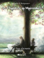 Le Chant De La Malombre - 2 : Face A La Maree de Gaelle K. Kempeneers chez Voy El