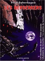 Les Berserkers I Livres I A Iv de Saberhagen Fred chez Atalante