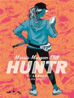 Huntr - La Bulle - Tome 1 de Morris/morgan/cliff chez Albin Michel