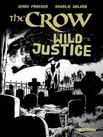 The Crow : Wild Justice de Adlard/prosser chez Vestron