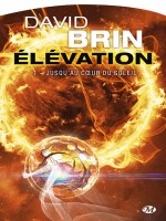 Elevation, T1 : Jusqu'au Coeur Du Soleil de Brin David chez Milady Imaginai