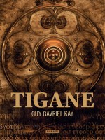 Tigane Ned de Kay Guy Gavriel chez Atalante