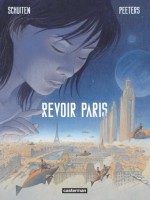 Revoir Paris T1 de Schuiten Et Peeters chez Casterman