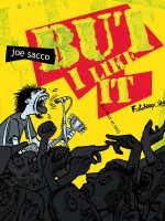 But I Like It de Sacco Joe chez Futuropolis