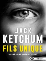 Fils Unique de Ketchum Jack chez Milady Thriller