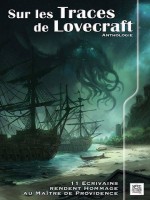 Sur Les Traces De Lovecraft - Volume 1 de Collectif chez Nestiveqnen