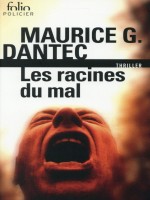 Les Racines Du Mal de Dantec Maurice G. chez Gallimard