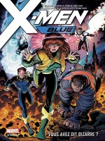 X-men Blue T01: Vous Avez Dit Bizarre ? de Bunn/molina/smith chez Panini