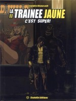La Trainee Jaune 2 de Ristorcelli Lisandra chez Scutella Edit