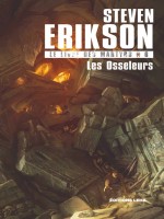 Le Livre Des Martyrs, Tome 6. Les Osseleurs de Erikson Steven chez Leha