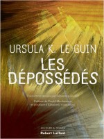 Les Depossedes - Edition Collector de Le Guin/meulemans chez Robert Laffont