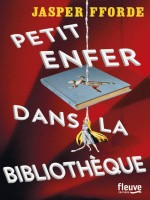 Petit Enfer Dans La Bibliotheque de Fforde Jasper chez Fleuve Noir