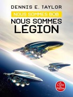 Nous Sommes Legion (nous Sommes Bob, Tome 1) de Taylor Dennis E. chez Lgf