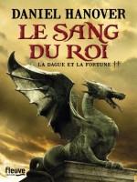 La Dague Et La Fortune - Tome 2 Le Sang Du Roi de Hanover Daniel chez Fleuve Noir