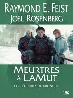 Les Legendes De Krondor T Meurtres A Lamut de Feist-r.e chez Bragelonne