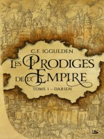 Les Prodiges De L'empire, T1 : Darien de Iggulden C.f. chez Bragelonne