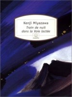 Train De Nuit Dans La Voie Lactee de Miyazawa Kenji chez Motifs