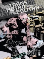 Transmetropolitan T3 de Ellis/robertson chez Urban Comics