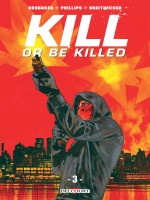 Kill Or Be Killed T03 de Brubaker Ed chez Delcourt