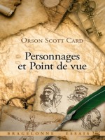 Personnages Et Point De Vue de Card Orson Scott chez Bragelonne