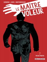 Le Maitre Voleur T07 - Fin De Partie de Martinbrough/kirkman chez Delcourt