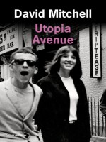 Utopia Avenue de Mitchell David chez Olivier