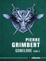 Gonelore, Tome 5. Crochenuit de Grimbert Pierre chez Mnemos