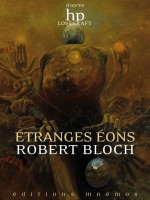 Etranges Eons de Bloch Robert chez Mnemos