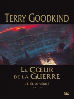 L'epee De Verite, T15 : Le Coeur De La Guerre de Goodkind-t chez Bragelonne