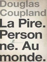 La Pire Personne Au Monde de Coupland D chez Diable Vauvert