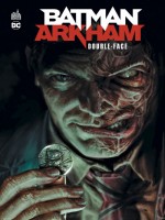 Batman Arkham : Double-face de Collectif chez Urban Comics